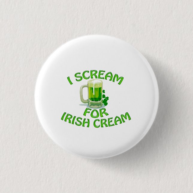 Irish Cream I Scream Pinback Button (Front)