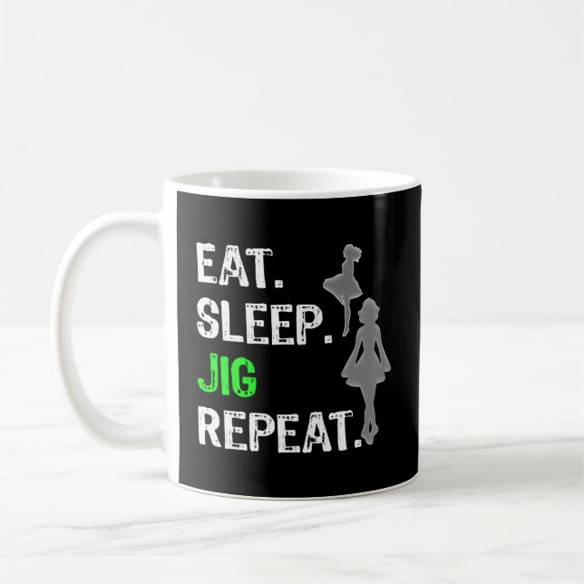 Irish Dance Eat Sleep Jig Repeat Coffee Mug (Left)