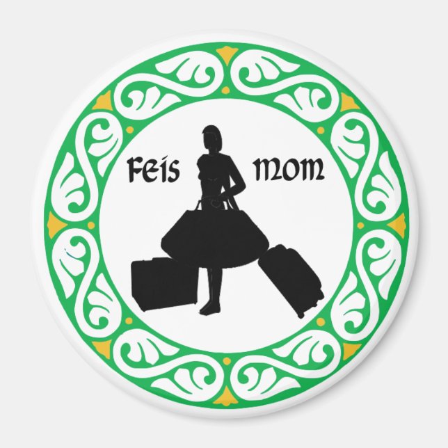 Irish Dance Feis Mom Magnet (Front)