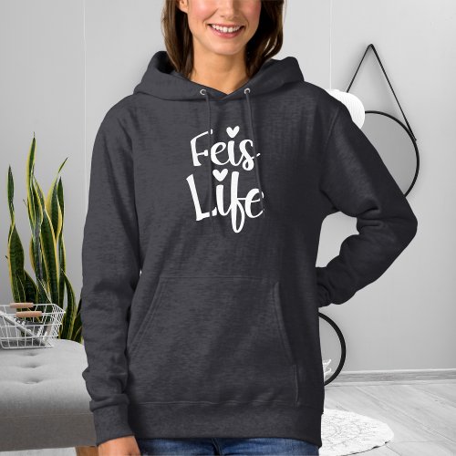 Irish Dance Heart Typography Cute Feis Life Hoodie