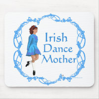 Irish Dance Mother - Blue