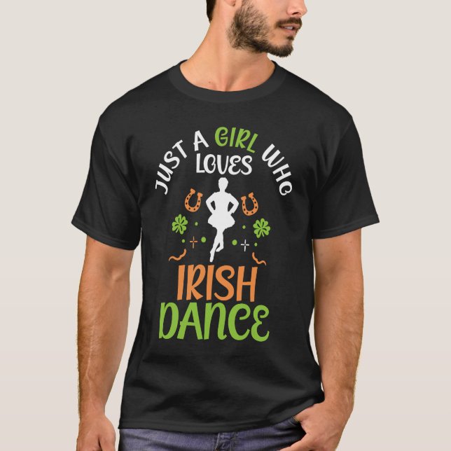 Irish Dance St Patricks Day Reel Girl Irish Step D T-Shirt (Front)