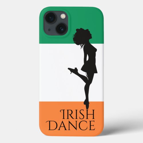 Irish Dancer and Flag of Ireland Hard Shoe Dance iPhone 13 Case