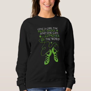 Irish Dancer Ceili Reel Dance Feis Irish Step Danc Sweatshirt