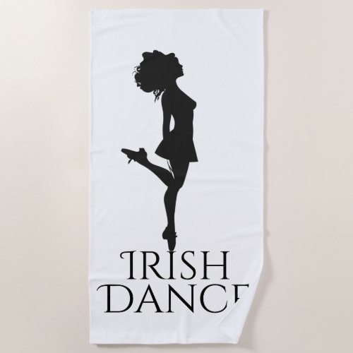 Irish Dancer Dancing Hard Shoe Black White Dance Beach Towel
