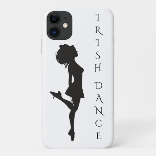 Irish Dancer Dancing Hard Shoe Black White Dance iPhone 11 Case