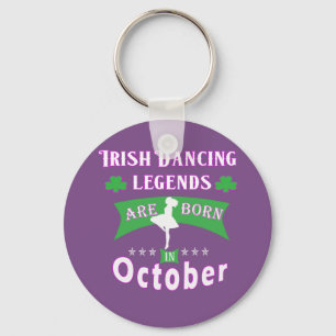 Irish Dancing legends are born in September Keychain