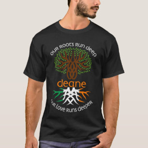 Irish DEANE Family Name Our Love Runs Deeper T-Shirt