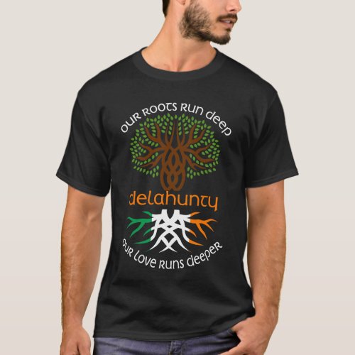 Irish DELAHUNTY Family Name Our Love Runs Deeper T_Shirt