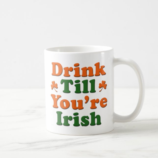 Irish Drinking Saying Coffee Mug (Right)