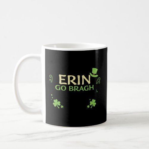 Irish Erin Go Bragh  St Patricks Day  Coffee Mug