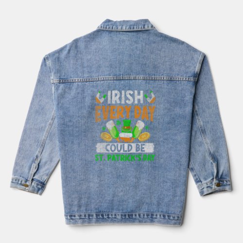 Irish Everyday Could Be StPatricks Day Ireland F Denim Jacket