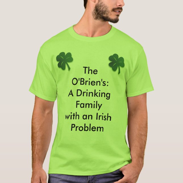 Irish Family Pride!!!!  Great for St. Patty's Day! T-Shirt (Front)