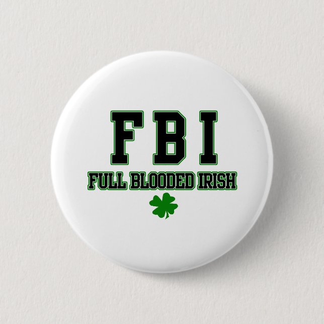 Irish FBI Full Blooded Irish Pinback Button (Front)