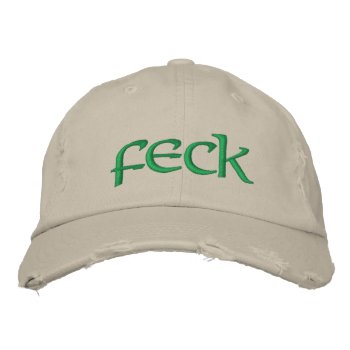 Irish Feck Embroidered Baseball Hat by irishprideshirts at Zazzle