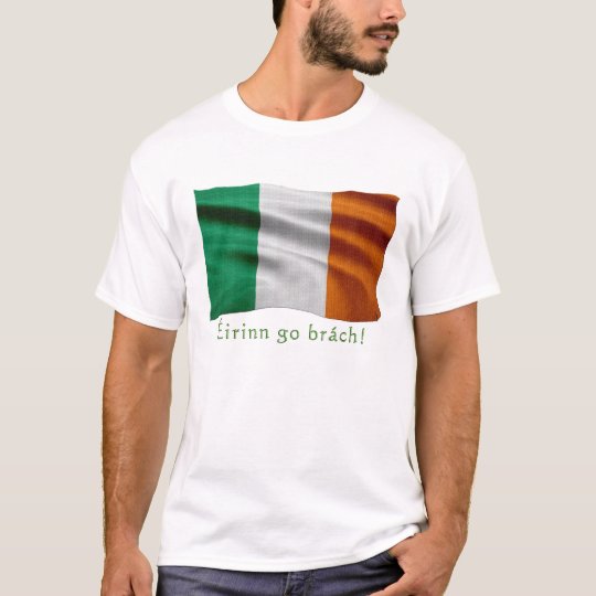 IRISH FLAG GIFT RANGE ~ Eirinn go brach! T-Shirt