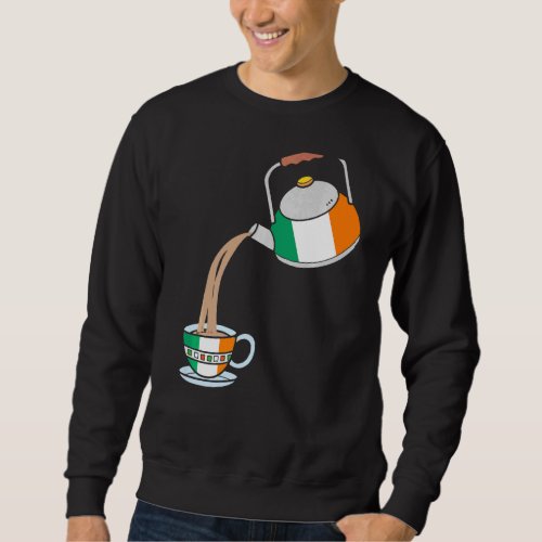 Irish Flag Of Ireland With Teapot  Teacup Sweatshirt