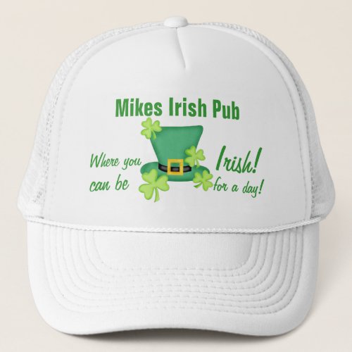 Irish for a Day St Patricks Day Business Promote Trucker Hat