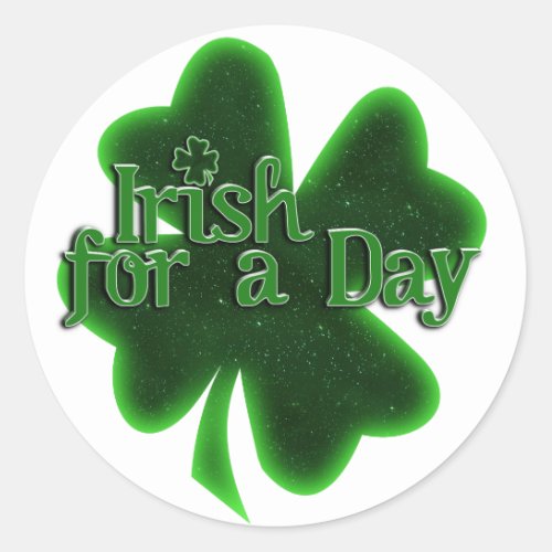 Irish For a Day St Patricks Day Classic Round Sticker