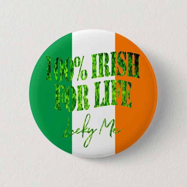 Irish for Life Lucky Me Funny Shamrock St. Patrick Button (Front)