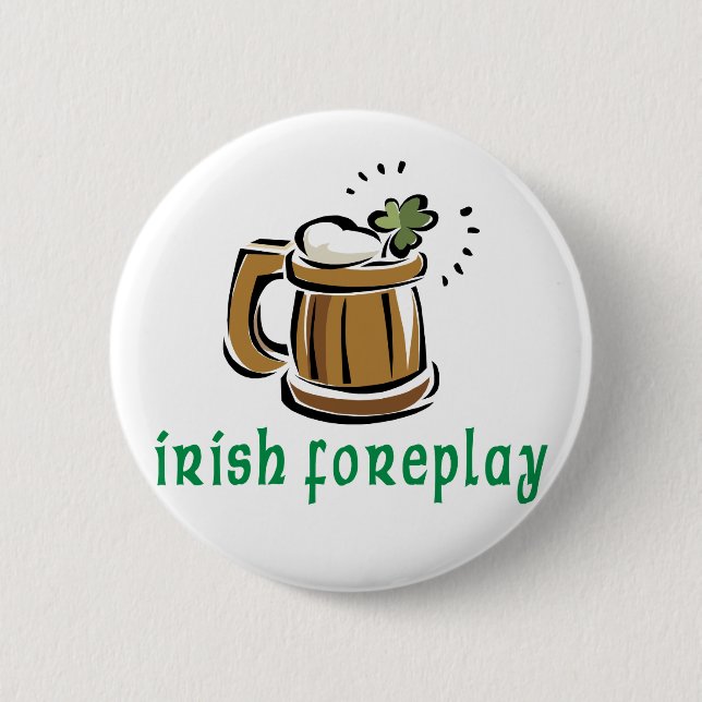Irish Foreplay Gift Button (Front)