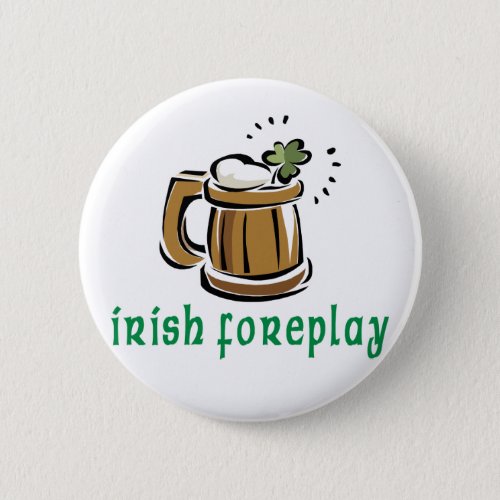 Irish Foreplay Gift Button