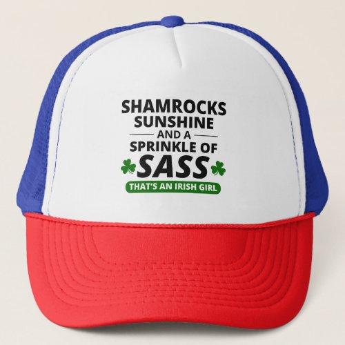 Irish Girl Shamrocks Sunshine  Sass Trucker Hat
