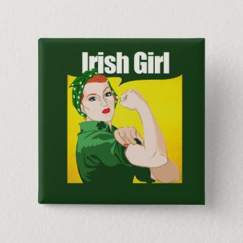 Irish Girl Vintage Rosie Riveter Button by Vintage_Bubb at Zazzle