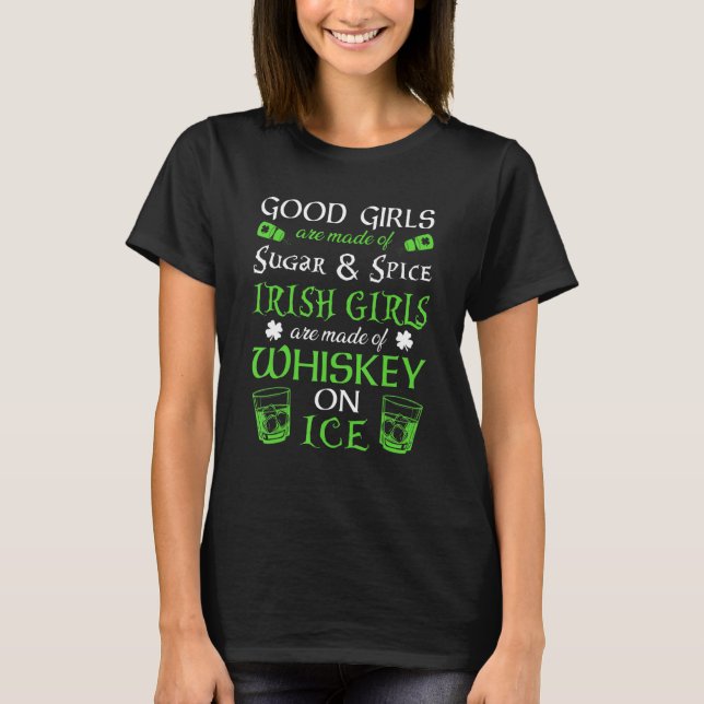 Irish Girls are Whiskey on Ice St. Patrick's Day F T-Shirt (Front)