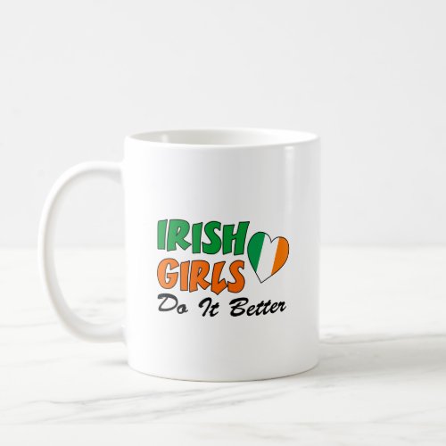 Irish Girls Do It Better Coffee Mug