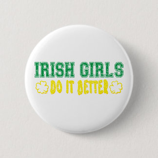 Irish Girls Do It Better Pinback Button
