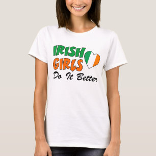 Irish Girls Do It Better T-Shirt