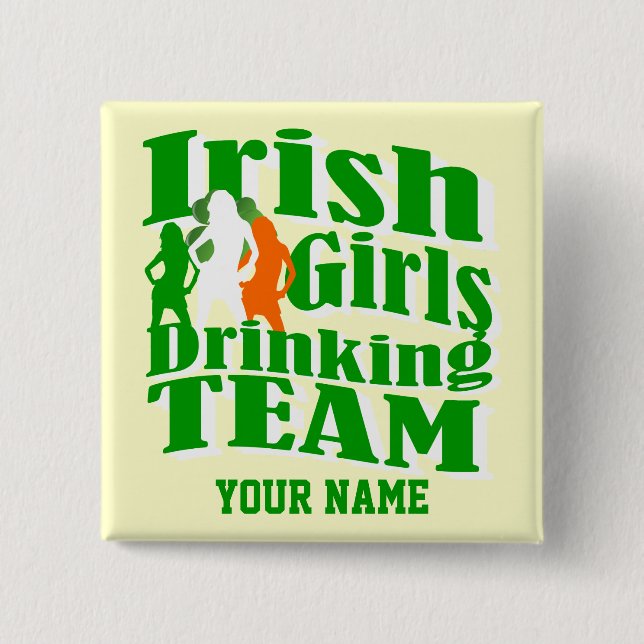 Irish girls drinking team St Patrick's day Pinback Button (Front)