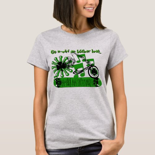 Irish Goes Retro _Go n_er an bthar leat _Irish T_Shirt