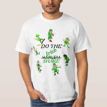 Irish Harlem Shake Funny St Patricks Tshirt by funny_tshirt at Zazzle