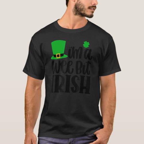 Irish Heritage St Patricks Day Im A Wee Bit Irish  T_Shirt