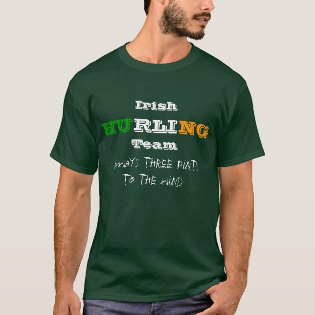 Irish Hurling Team, Always three pints to ... T-Shirt (Front)