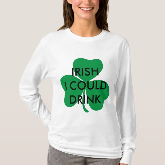 Irish I could drink baby shower maternity T-Shirt (Front)