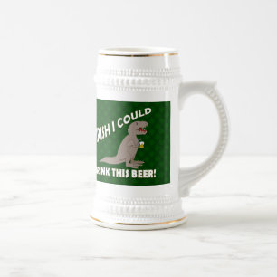 Irish I Could Drink This Beer, Funny T-Rex Beer Stein