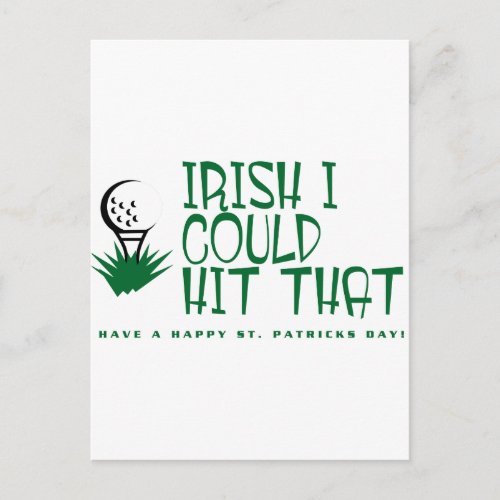 Irish I could hit that _ Have A Happy St Patricks Postcard