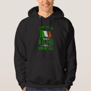 Irish I Don'T Scream I'M From Ireland This Is How Hoodie