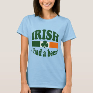 IRISH I HAD A BEER T-Shirt