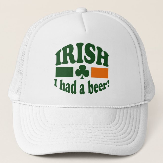 Irish I Had A Beer Trucker Hat (Front)