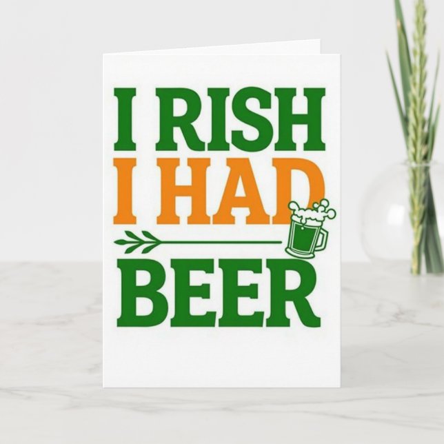 Irish I Had Beer Fun Card (Front)