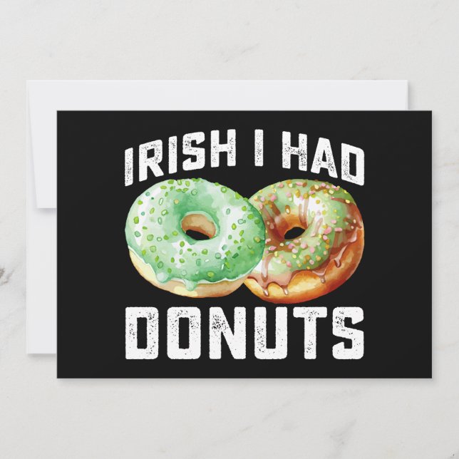 Irish I Had Donuts Lovers Funny St Patrick's Day Invitation (Front)