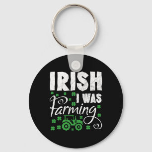 Irish I Was Farming Tractor Farmer St Patricks Day Keychain