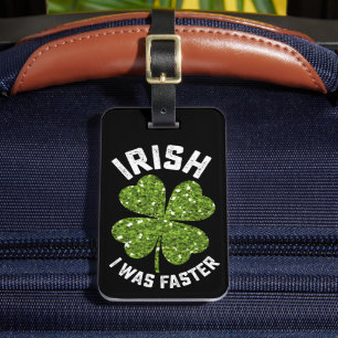 Irish I Was Faster Running Run St Patrick's Day Luggage Tag