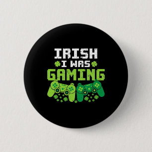 Irish I Was Gaming Funny St Patricks Day Gamer Boy Button