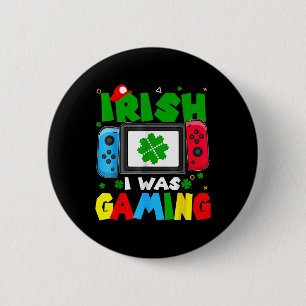 Irish I Was Gaming Funny St Patricks Day Gamer Boy Button