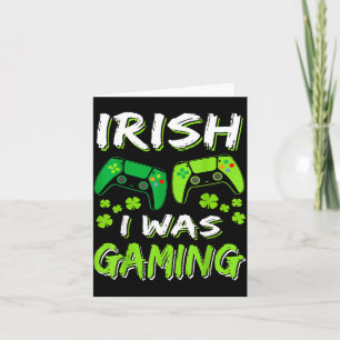 Irish I Was Gaming Funny St Patricks Day Gamer Boy Card